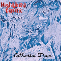 Catharsis Train (single) by Nightbird Casino