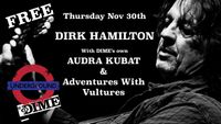 DIME Presents: Dirk Hamilton wsg/ Audra Kubat & AWV