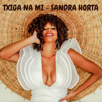 Txiga na Mi by Sandra Horta