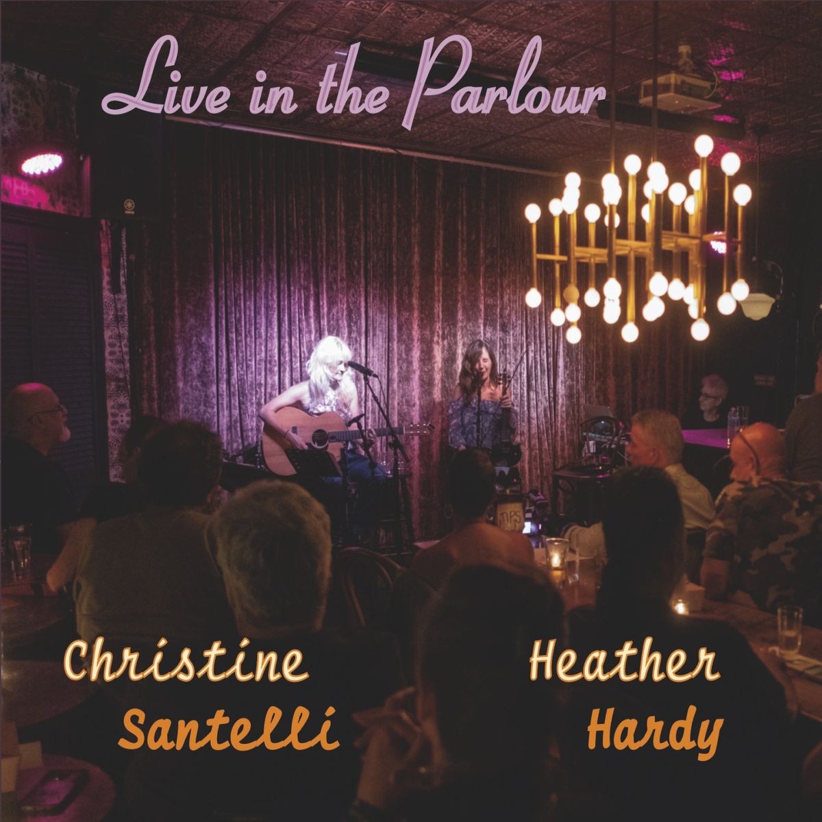 Live in the Parlour Christine Santelli and Heather Hardy - CD