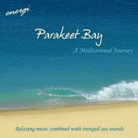 Parakeet Bay - A Meditational Journey by Peter Morley
