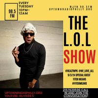 The L.O.L Show on 98.5 Uptown Radio: Special Guest - Fitch Means