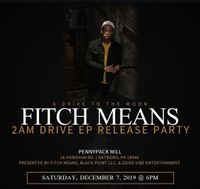 Fitch Means: 2AM DRIVE EP RELEASE PARTY