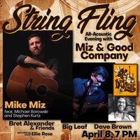 BRET ALEXANDER & FRIENDS (String Fling: All-Acoustic Evening with Miz & Good Company!)