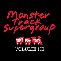 Toys For Tots Vol. III by Monster Track Supergroup