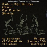 SKYROCKET PROMOTIONS PRESENT: BAYVIIN - Aoife + The Willows - Oshone - The District