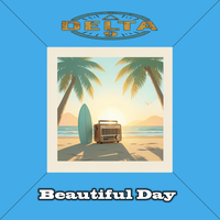 Beautiful Day by Delta 9