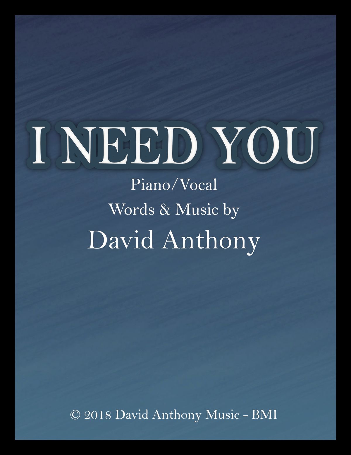 I NEED YOU - Piano/Vocal