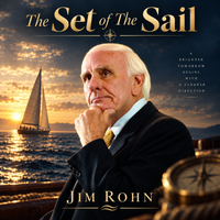 The Set of the Sail by Jim Rohn