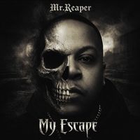 My Escape by Mr.Reaper