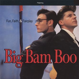 Fun, Faith & Fairplay - an album by Big Bam Boo