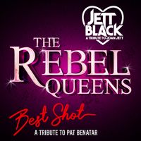 JETT BLACK - JOAN JETT TRIBUTE BAND and BEST SHOT - PAT BENATAR TRIBUTE