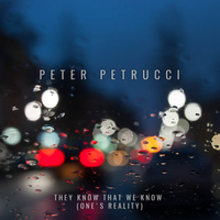 They Know That We Know (One's Reality) Wav. format by Peter Petrucci
