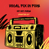 Vocal Fix in Five - HipHop Guide