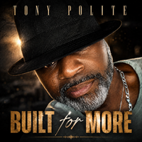 Built for More by Tony Polite