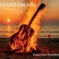 Island On Fire by Tom San Filippo