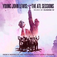 Young John Lewis: The ATL Sessions by Eugene IV