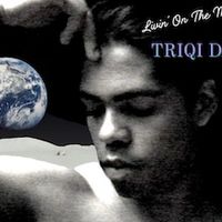 Livin' On The Moon by TriQi Davis