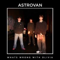 What's Wrong With Olivia by Astrovan