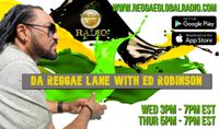 DA REGGAE LANE WITH ED ROBINSON LIVE STREAM 