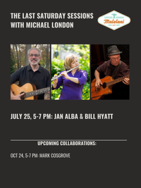 The Last Saturday Sessions with Michael London, Jan Alba, and Bill Hyatt