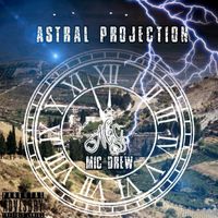 Astral Projection by Mic Drew