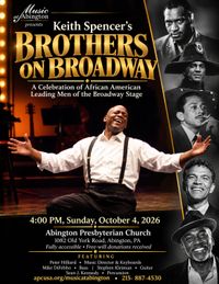 Keith Spencer’s Brothers on Broadway: A Celebration of African American Leading Men of the Broadway Stage  (Presented by Music at Abington)