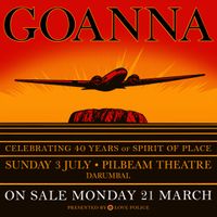 Goanna - Celebrating 40 years of 'Spirit of Place’