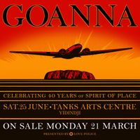 Goanna - Celebrating 40 years of 'Spirit Of Place’ 