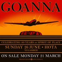 Goanna - Celebrating 40 years of 'Spirit of Place’