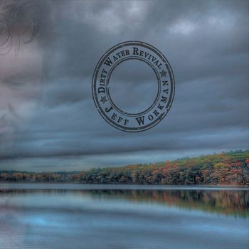 Dirty Water Revival (Solo Album) 2014
