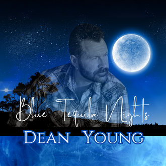 Dean Young Canadian Singer Songwriter Musician Recording Artist, Blue Tequila Nights