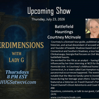 INTERDIMENSIONS With Lady G & Courtney McInvale - Battle Field Haunts  - 07.23.2026 by HUGS S36 - 07.23.2026