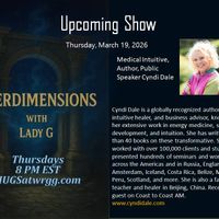 INTERDIMENSIONS With Lady G & Cyndi Dale - Medical Intuitive - 03.19.2026 by HUGS S-22 - 03.19.2026