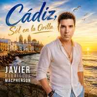 Cádiz, Sol en la Orilla - Single de Javier Rodríguez Macpherson