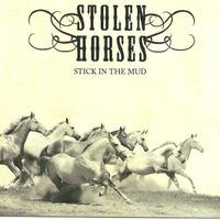 Stick In The Mud by Stolen Horses
