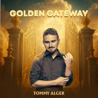GOLDEN GATEWAY by Tommy Alger