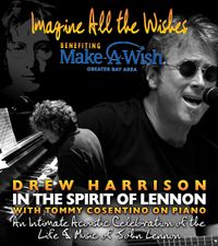 In The Spirit of Lennon/ “Imagine All The Wishes” benefiting Make-A-Wish Greater Bay Area