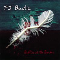 Bullies at the Border - MP3 by PJ Bostic