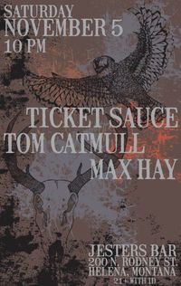 Ticket Sauce, Tom Catmull, Max Hay