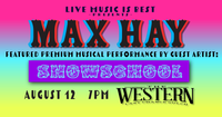 2nd Mondays at The Western Max Hay ft. Snowschool