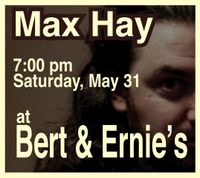 Max Hay at Bert and Ernie's 