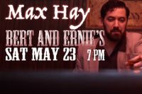 Max Hay at Bert and Ernie's