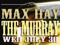 Max Hay at The Murray