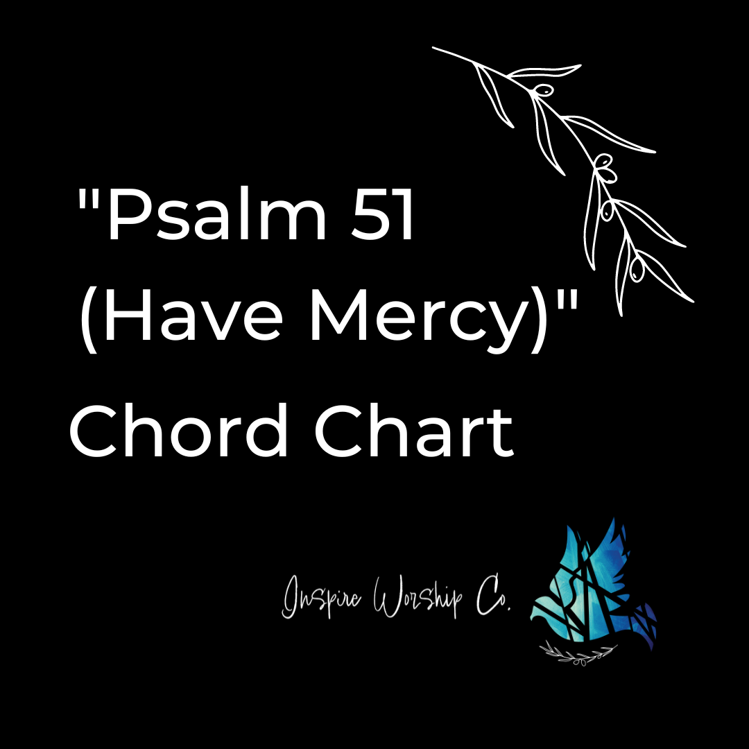 Psalm 51 (Have Mercy Upon Me) Chord Chart