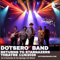 DOTSERO Returns to Stargazers Theatre In CO Springs