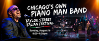 Chicago's Own Piano Man BAND at Taylor Street Little Italy Festa