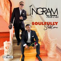 Soulfully Sublime by Ingram Street