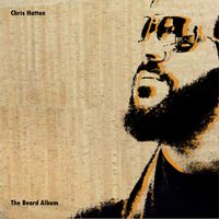 The Beard Album by Chris Hatton