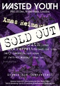 Wasted Youth Reimagined Xmas Party - *SOLD OUT*